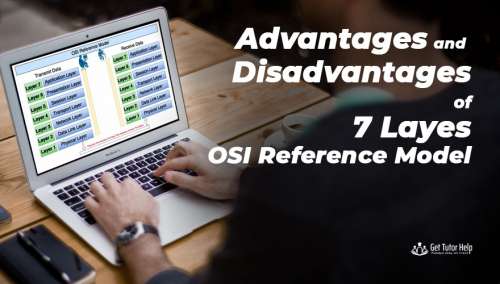 Advantages and Disadvantages of 7 Layers OSI Reference Model